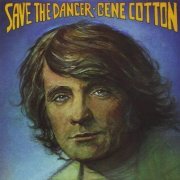 Gene Cotton - Save The Dancer (Reissue) (1978/2009)
