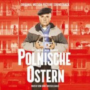 Dirk Dresselhaus - Polnische Ostern (Original Motion Picture Soundtrack) (2023) [Hi-Res]