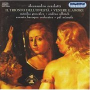 Pal Nemeth - Scarlatti: Il Trionfo Dell'onesta & Venere e Amore (2003)