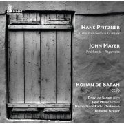 Netherlands Radio Orchestra, Bohumil Gregor - Pfitzner: Cello Concerto in G Major - Mayer: Prahbhanda and Ragamalas (2012)