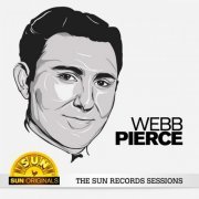Webb Pierce - Webb Pierce - The Sun Records Sessions (2012)
