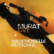 Jean-Louis Murat - Live - Mademoiselle Personne (2009)