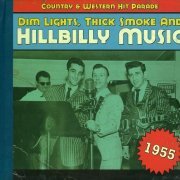 VA - Dim Lights, Thick Smoke & Hillbilly Music: Country & Western Hit Parade - 1955 (2009)