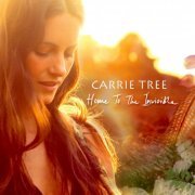 Carrie Tree - Home to the Invisible (2014)