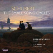 Markus Schäfer & Zvi Meniker - Schubert: The Small Song Cycles (2021) [Hi-Res]