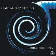 Gaetano Partipilo - Urban Society (2002)
