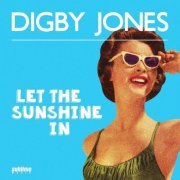 Digby Jones - Let The Sunshine In (2023)