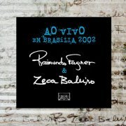 Raimundo Fagner e Zeca Baleiro - Ao Vivo em Brasília 2002 (2020)