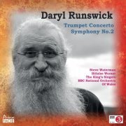 BBC National Orchestra of Wales, Daryl Runswick - Daryl Runswick - Concerto for Trumpet & Symphony No. 2 (2023) [Hi-Res]