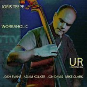 Joris Teepe - Workaholic (2014) [.flac 24bit/44.1kHz]