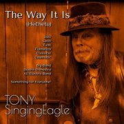 Tony SingingEagle - The Way It Is (2023)