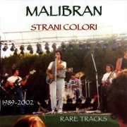 Malibran - Strani Colori (rare tracks 1989-2002) (2003)