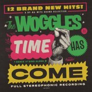 The Woggles - Time Has Come (2024)