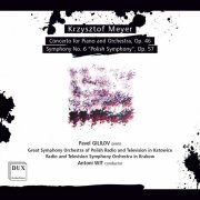 Pavel Gililov - K. Meyer: Piano Concerto, Op. 46 & Symphony No. 6, Op. 57 "Polish" (2022)