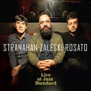 Colin Stranahan, Glenn Zaleski & Rick Rosato - Live at Jazz Standard (2019)