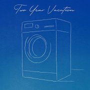Two Year Vacation - Laundry Day (2020)