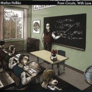 Markus Holkko - From Circuits, with Love (2010)