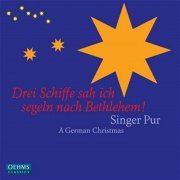 Singer Pur - Die Schiffe sah ich segeln nach Bethlehem: A German Christmas (2008)