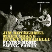 Jim Rothermel, Mark Shane & Bucky Pizzarelli - Flying Home - Swing Party (2021)