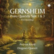 Diogenes Quartet, Andreas Kirpal, Stefan Kirpal, Stephanie Krauß, Stephen Ristau - Gernsheim: Piano Quartets Nos. 1 & 3 (2009)