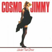 Cosmo Jimmy - Under That Dress (2023)