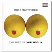 Ivor Biggun - More Fruity Bits! The Rest Of Ivor Biggun [2CD Set] (2006)