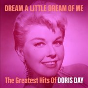 Doris Day - Dream a Little Dream of Me: The Greatest Hits of Doris Day (2020)