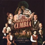 Puerto Candelaria - La Sociedad De La Cumbia (BIG BAND LIVE) (2023) [Hi-Res]