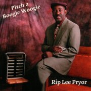 Rip Lee Pryor - Pitch a Boogie Woogie (2024)