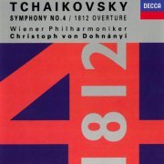 Christoph von Dohnányi, Wiener Philharmoniker - Tchaikovsky: Symphony No. 4, 1812 Overture (1991)