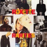 Roxette - Rarities (1995) CD-Rip