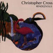 Christopher Cross - Rendezvous (1992)