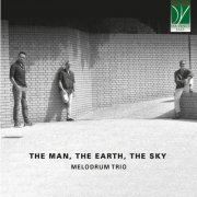 Melodrum Trio - The Man, the Earth, the Sky (2023)