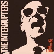 The Interrupters - Say It Out Loud (2016) [Hi-Res]