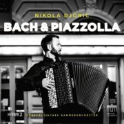 Nikola Djoric - Bach & Piazzolla (2021) [Hi-Res]