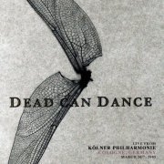 Dead Can Dance - Live from Kölner Philharmonie, Cologne, Germany. March 26th, 2005 (2022) FLAC
