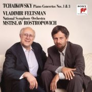 Vladimir Feltsman, National Symphony Orchestra, Mstislav Rostropovich - Tchaikovsky: Piano Concertos Nos. 1 & 3 (1990)