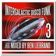 VA - Ben Liebrand - Intergalactic Disco Funk Volume 1-3 (2010-2011)