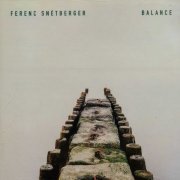 Ferenc Snétberger - The Enja Heritage Collection: Balance (2004) [Hi-Res]