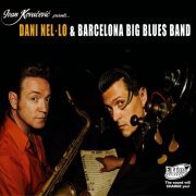 Barcelona Big Blues Band, Dani Nel-lo - Dani Nel-Lo & Barcelona Big Blues Band (2014)