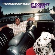 The Underdog Project - It Doesn't Matter (2000)