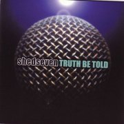 Shed Seven - Truth Be Told (2001)
