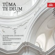 Roman Valek, Czech Ensemble Baroque - Tůma: Te Deum, Sinfonia ex C, Missa Veni Pater Pauperum (2022) [Hi-Res]