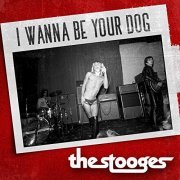 The Stooges - I Wanna Be Your Dog (2019)