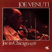 Joe Venuti - Joe In Chicago, 1978 (1978/2019)