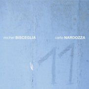 Michel Bisceglia & Carlo Nardozza - Eleven (2013)