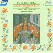 The Clerks' Group - Johannes Ockeghem - Missa De Plus En Plus - 5 Motets (1996)