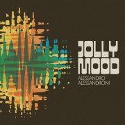 Alessandro Alessandroni - Jolly Mood (2024)