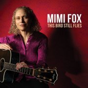 Mimi Fox - This Bird Still Flies (2019)