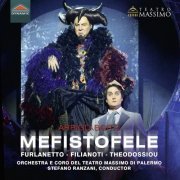 Dimitra Theodossiou, Ferruccio Furlanetto, Giuseppe Flilianoti, Orchestra del Teatro Massimo di Palermo, Stefano Ranzani - Boito: Mefistofele (Live) (2020) [Hi-Res]